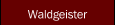 Waldgeister