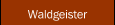Waldgeister
